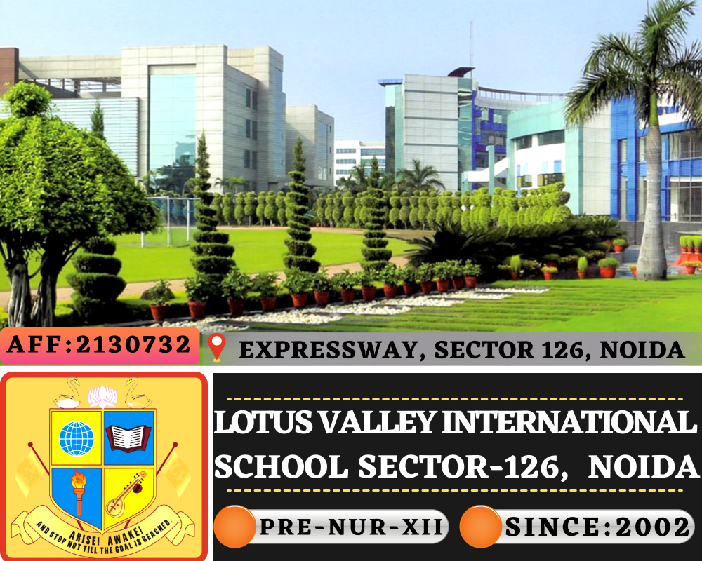 Lotus Valley International School Sector126, Expressway, Noida (UP)