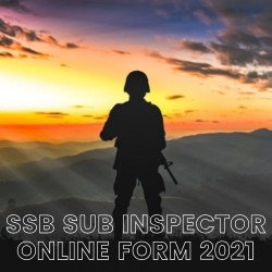 Sashastra Seema Bal (SSB) Sub Inspector (सहायक निरीक्षक) Recruitment Form 2021