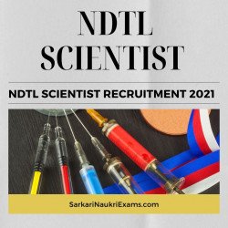 NDTL Scientist Recruitment 2021: Salary, Age Limit, and Qualification Details