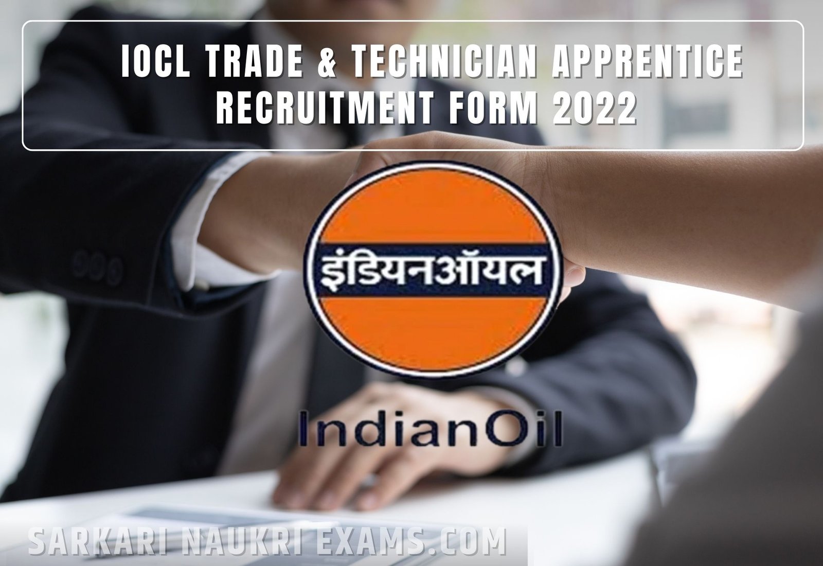  IOCL Trade & Technician Apprentice Recruitment form 2022 | ITI Pass Job