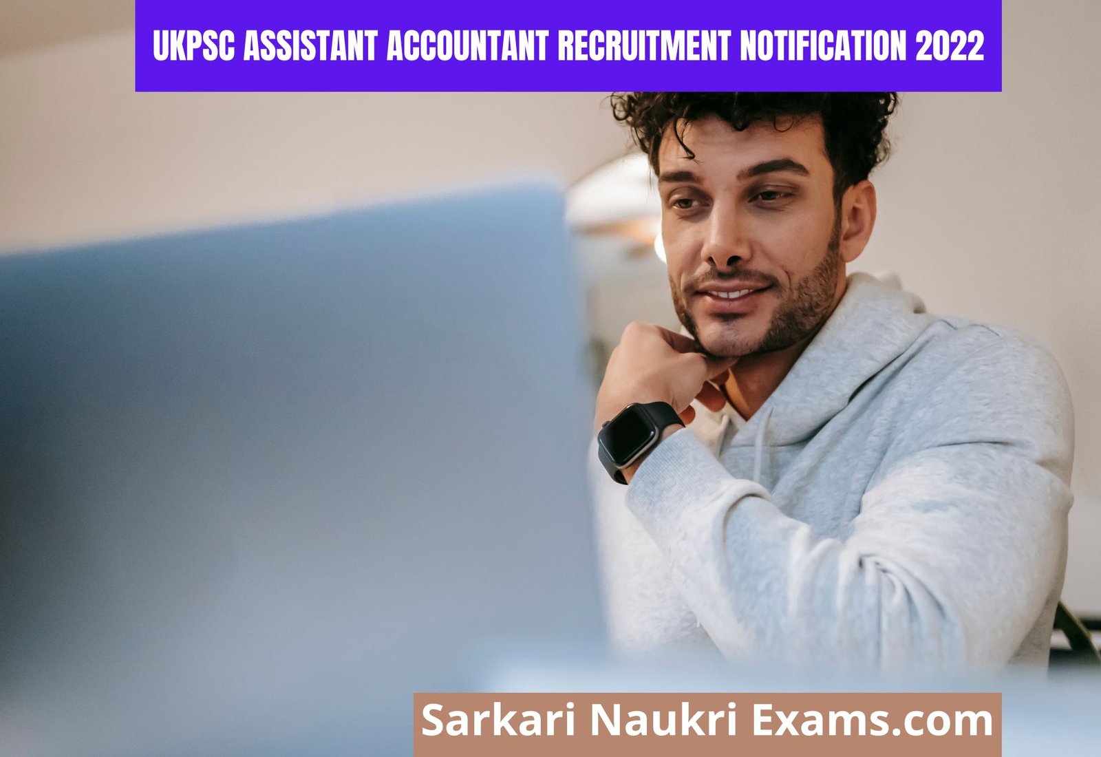 UKPSC Assistant Accountant Recruitment Notification 2022 | B.Com Pass Job
