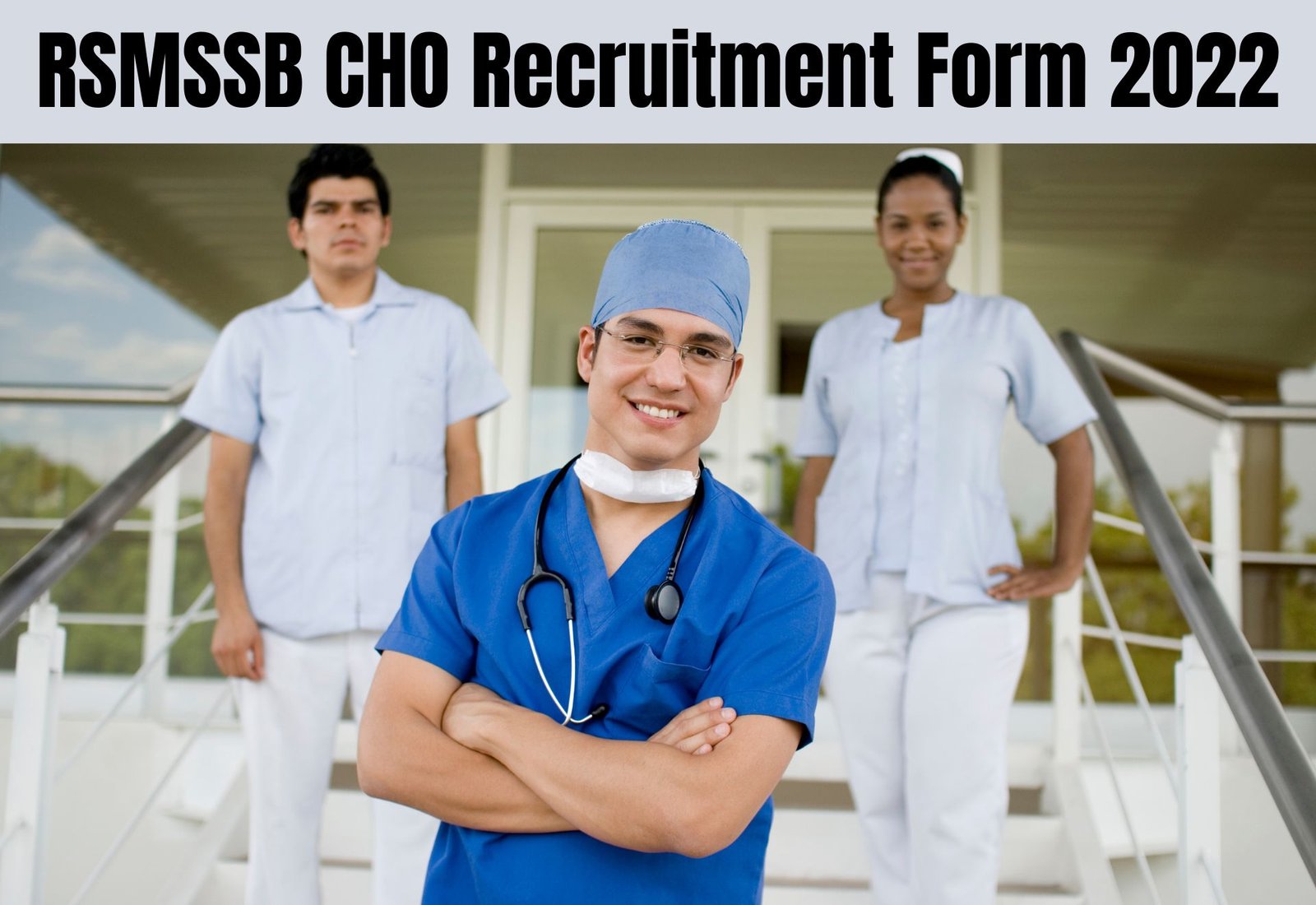 RSMSSB Community Health Officer (CHO) Recruitment Form 2022 | Salary | Age | Eligibility