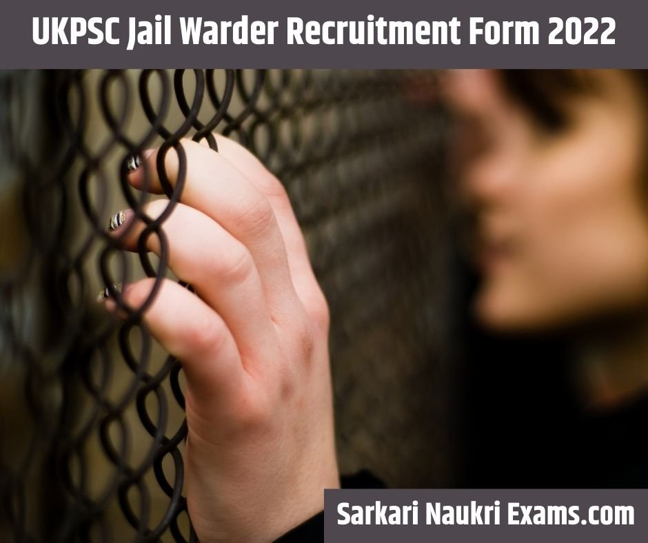 UKPSC Jail Warder Recruitment Form 2022 | Last Date 5th December