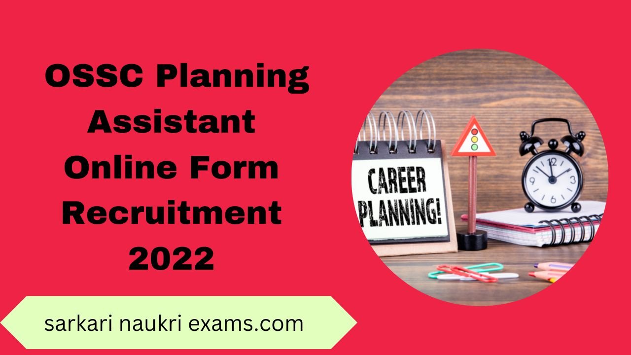  OSSC Planning Assistant Online Form Recruitment 2022 | 15 Vacancy 