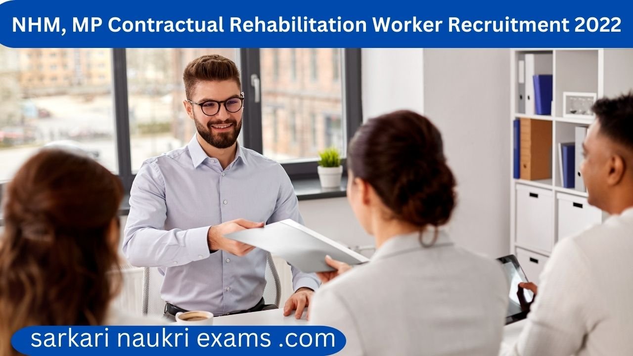 NHM, MP Contractual Rehabilitation Worker Recruitment 2022 | 134 Vacancy Apply Form 