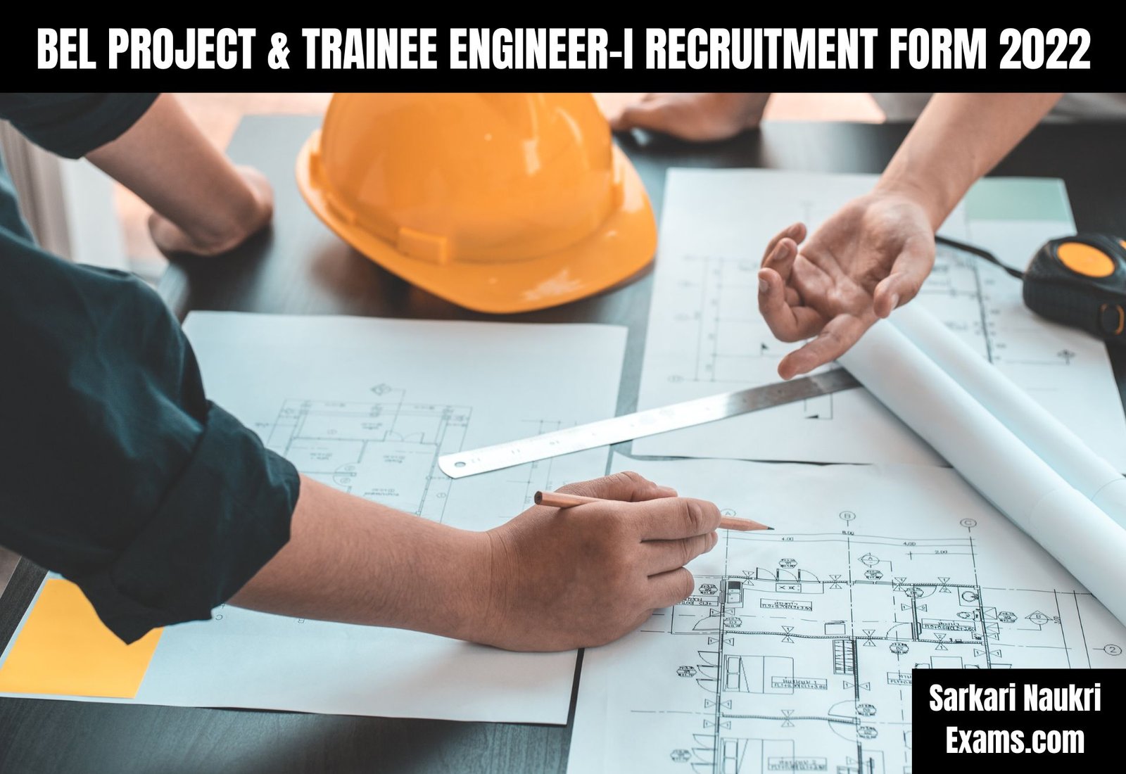BEL Project and Trainee Engineer-I Recruitment Form 2022 | Salary Up To 55000/-