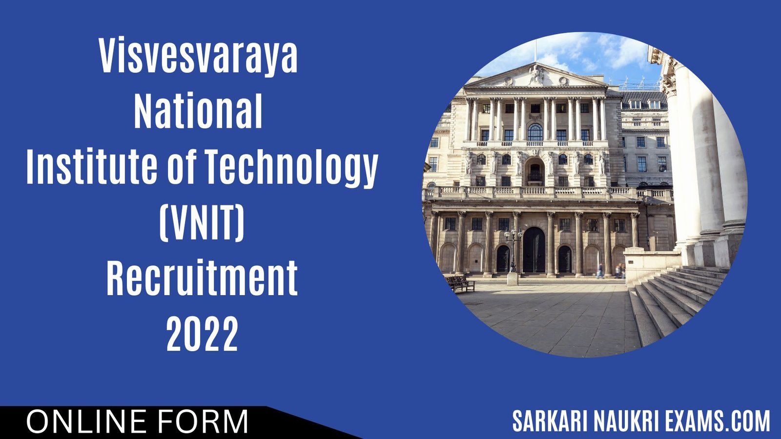 Visvesvaraya National Institute of Technology (VNIT) Recruitment 2022 | 124 Vacanices