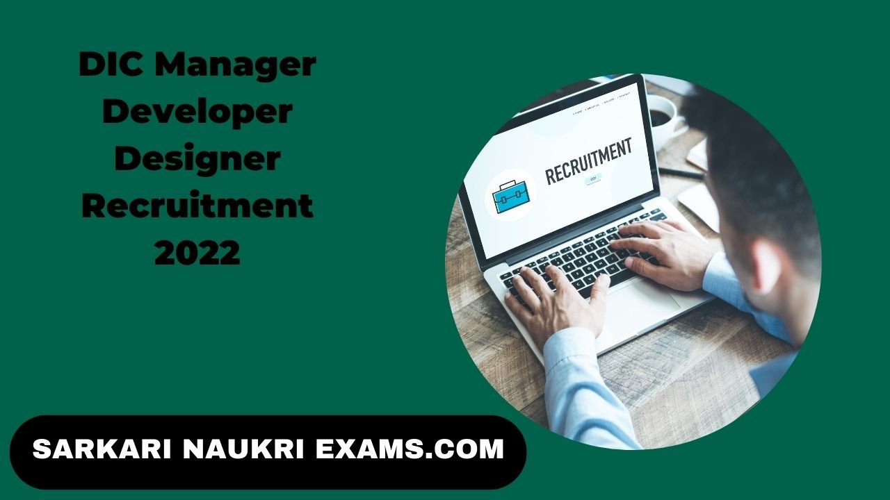 DIC Manager Developer Designer Recruitment 2022 | Online Apply Form