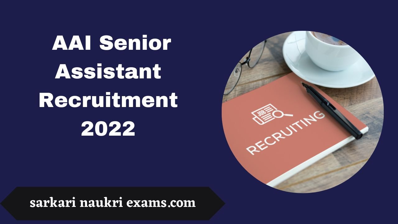 AAI Senior Assistant Recruitment 2022 | Online Form 