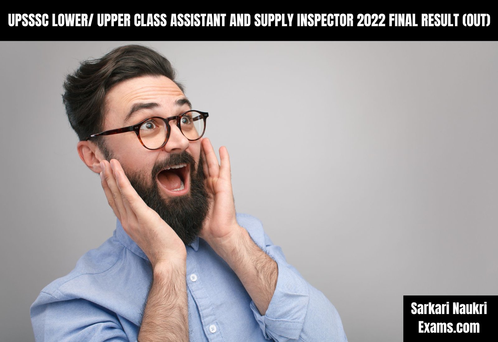 UPSSSC Lower/ Upper Class Assistant and Supply Inspector 2022 Final Result (OUT)