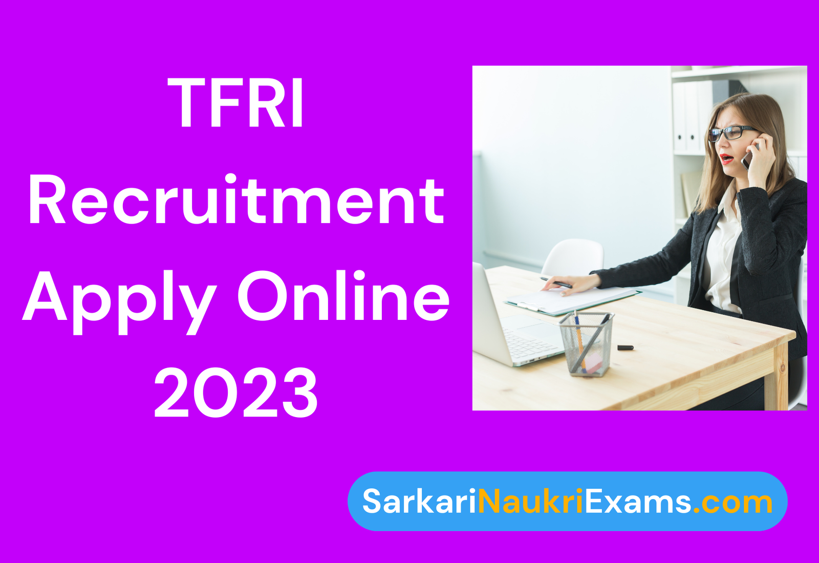TFRI Recruitment Notification 2023 | New Latest Vacancy Online Form 