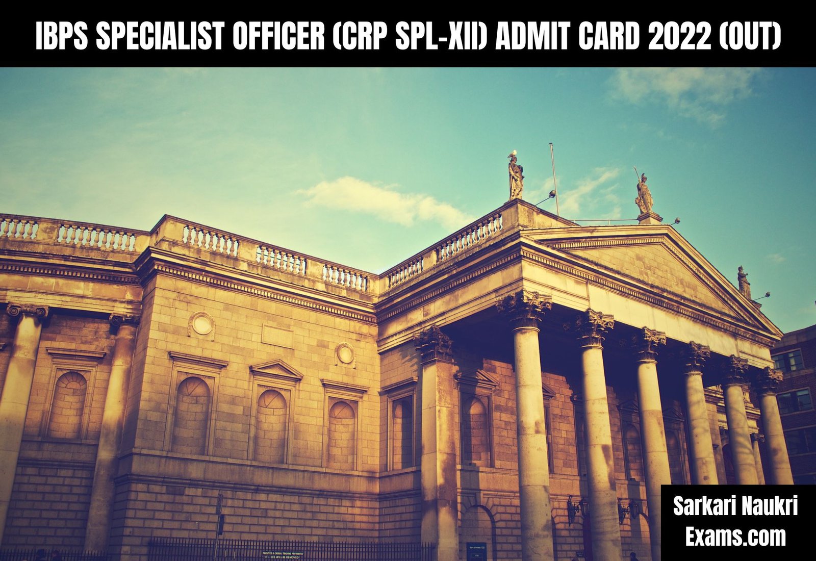 IBPS Specialist Officer (CRP SPL-XII) Admit Card 2022 (OUT) | Download Link, Exam Date