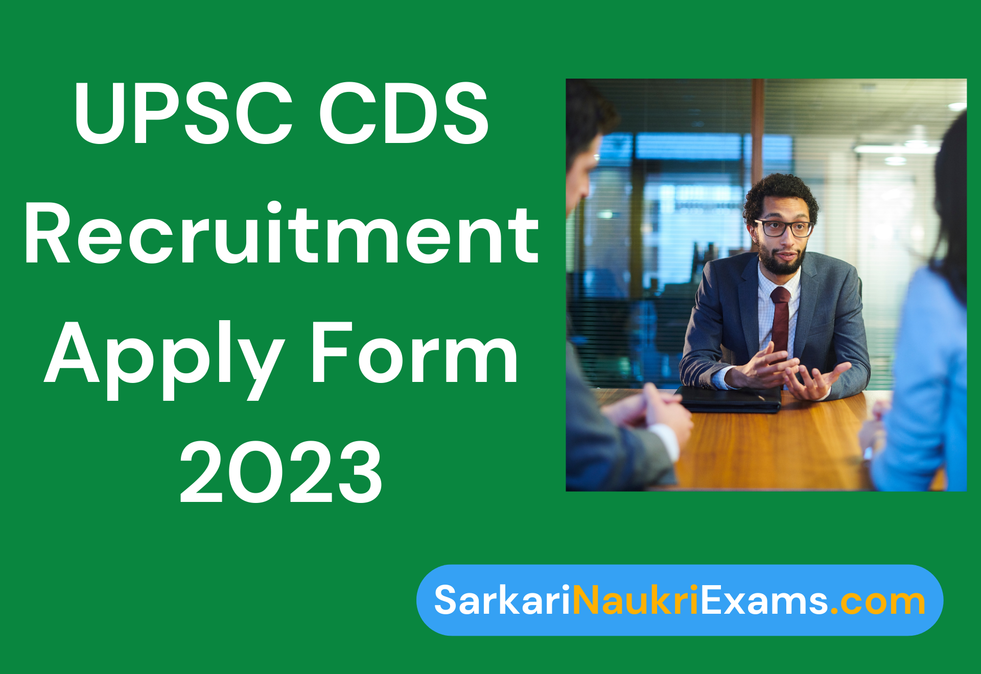 UPSC CDS Recruitment 2023 341 New Posts Online Form