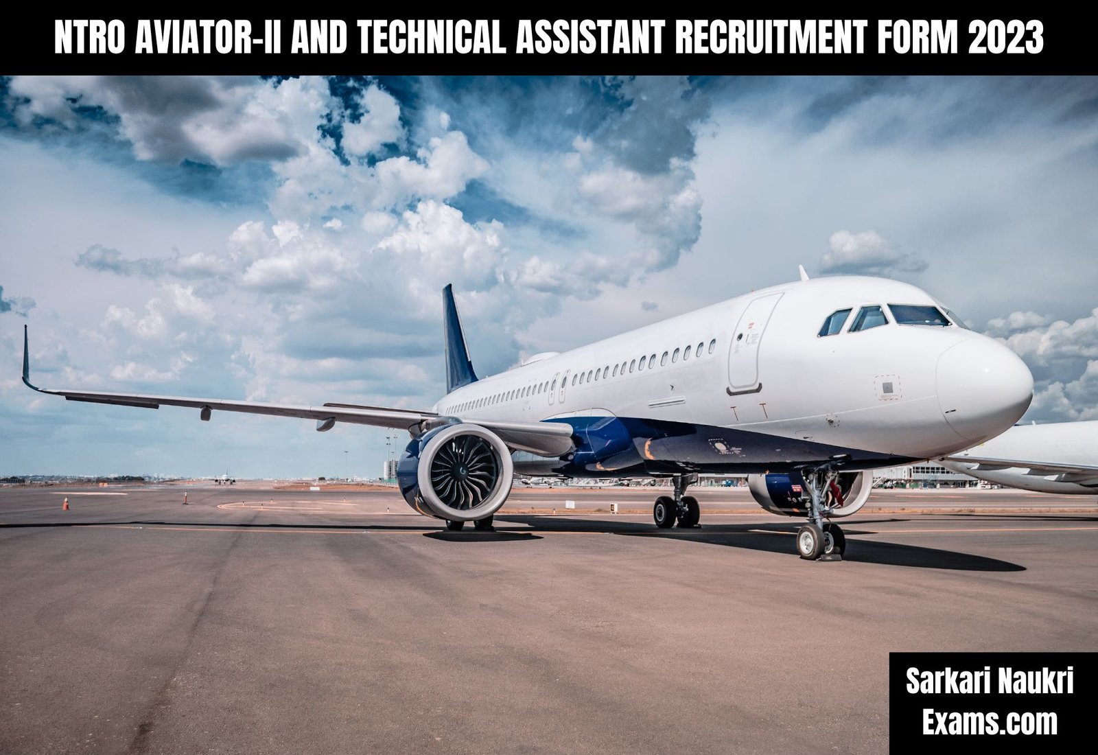 NTRO Aviator-II and Technical Assistant Recruitment Form 2023
