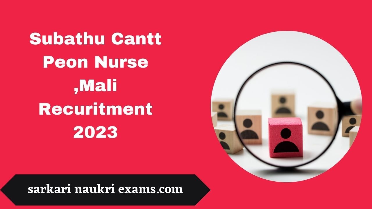 Subathu Cantt Peon Nurse ,Mali Recuritment 2023 | Online Form 