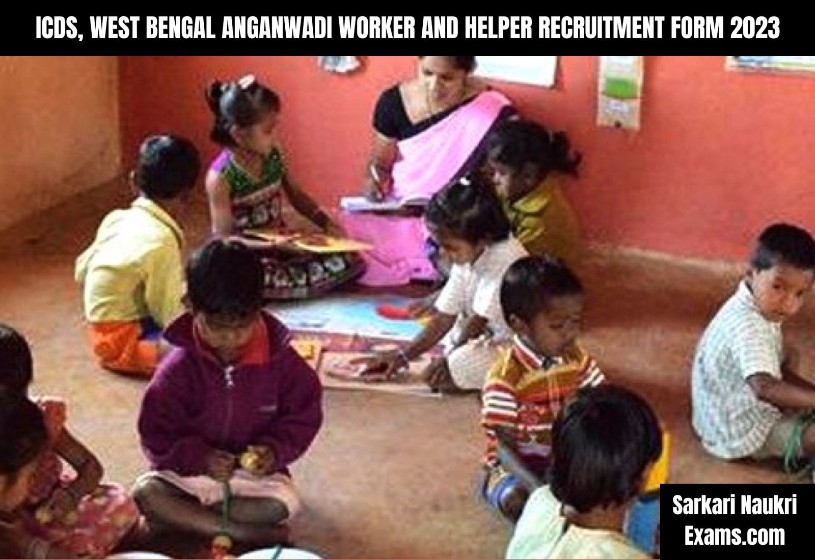 ICDS, West Bengal Anganwadi Worker and Helper Recruitment Form 2023 | 5th Pass Job