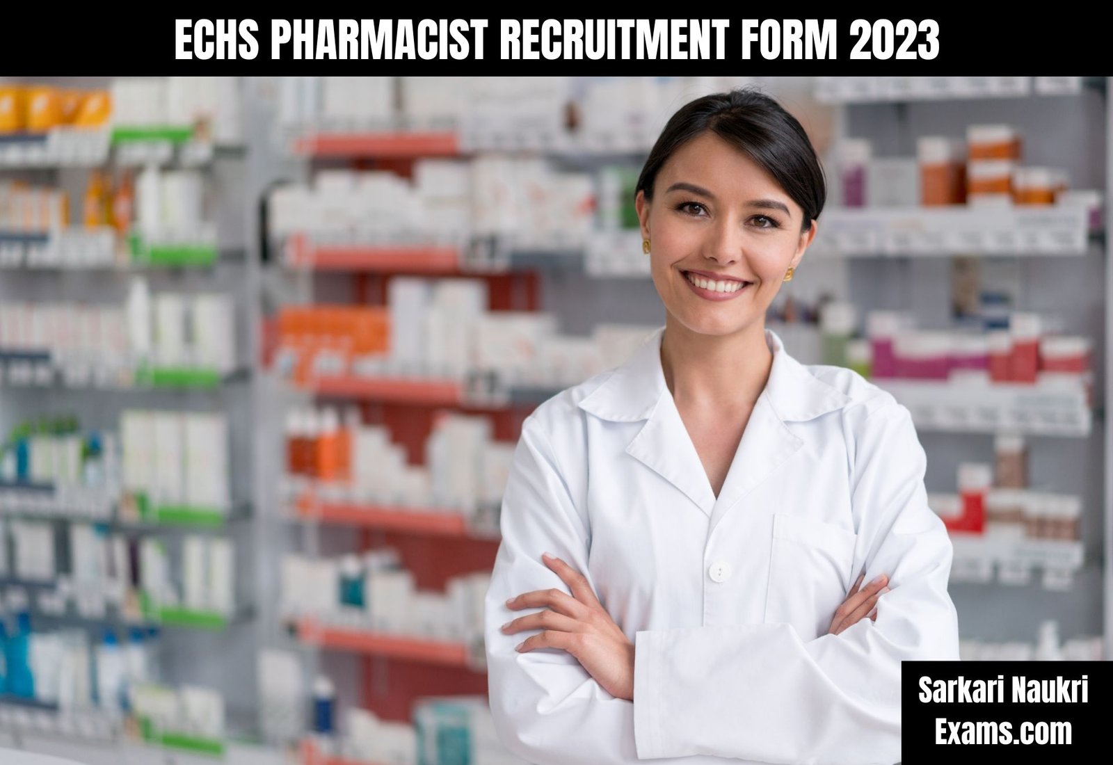 ECHS Pharmacist Recruitment Form 2023 | Salary Up To 75000/-