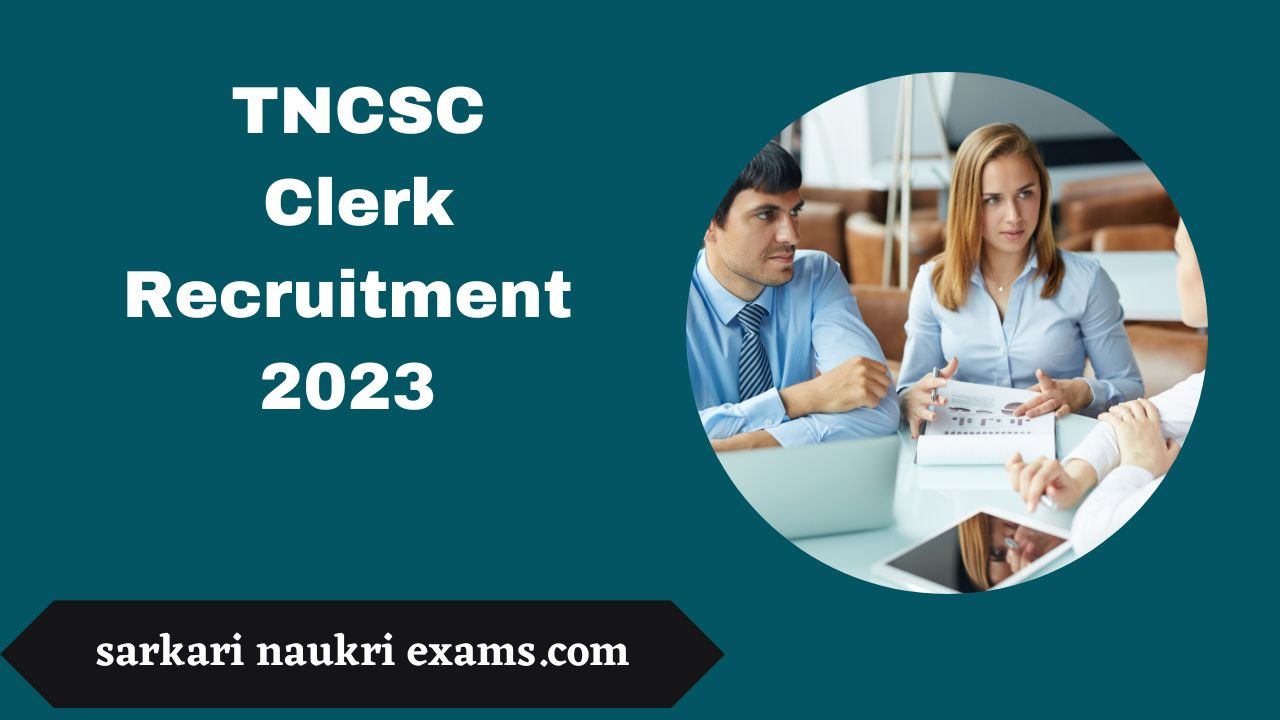 TNCSC Clerk Recruitment 2023 | 450 Vacancy Online Form 