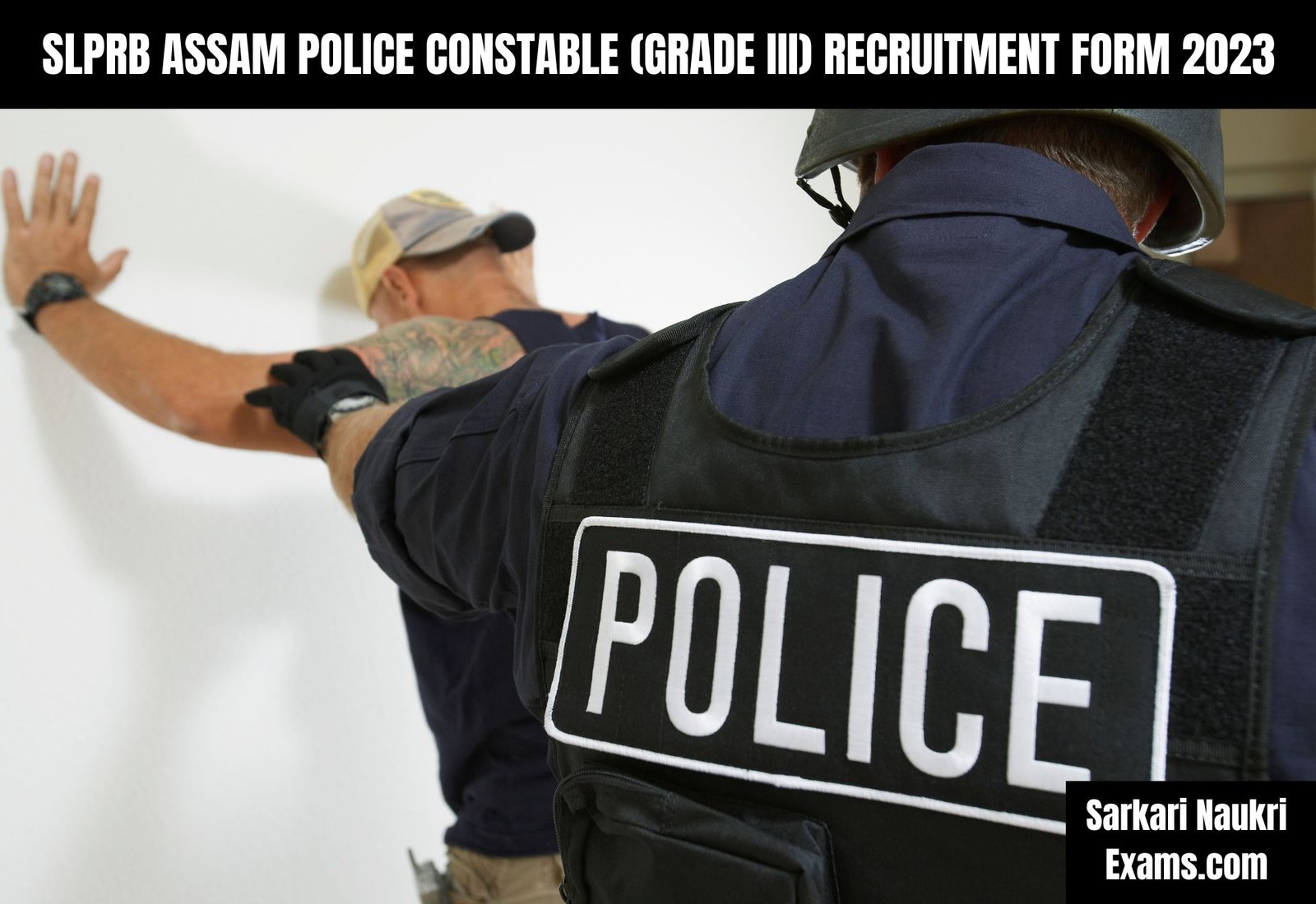 SLPRB Assam Police Constable (Grade III) Recruitment Form 2023 | Salary Up To 60500/-