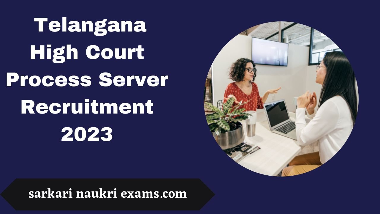 Telangana High Court Process Server Recruitment 2023 | 260 Online Form