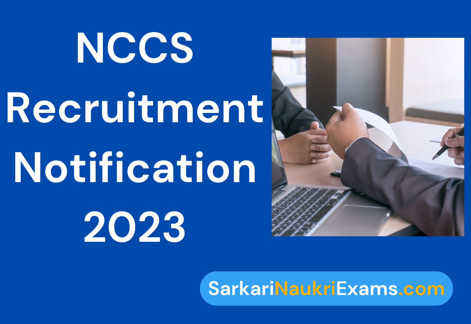 NCCS Scientists Recruitment 2023 | 22 Posts Apply Form 