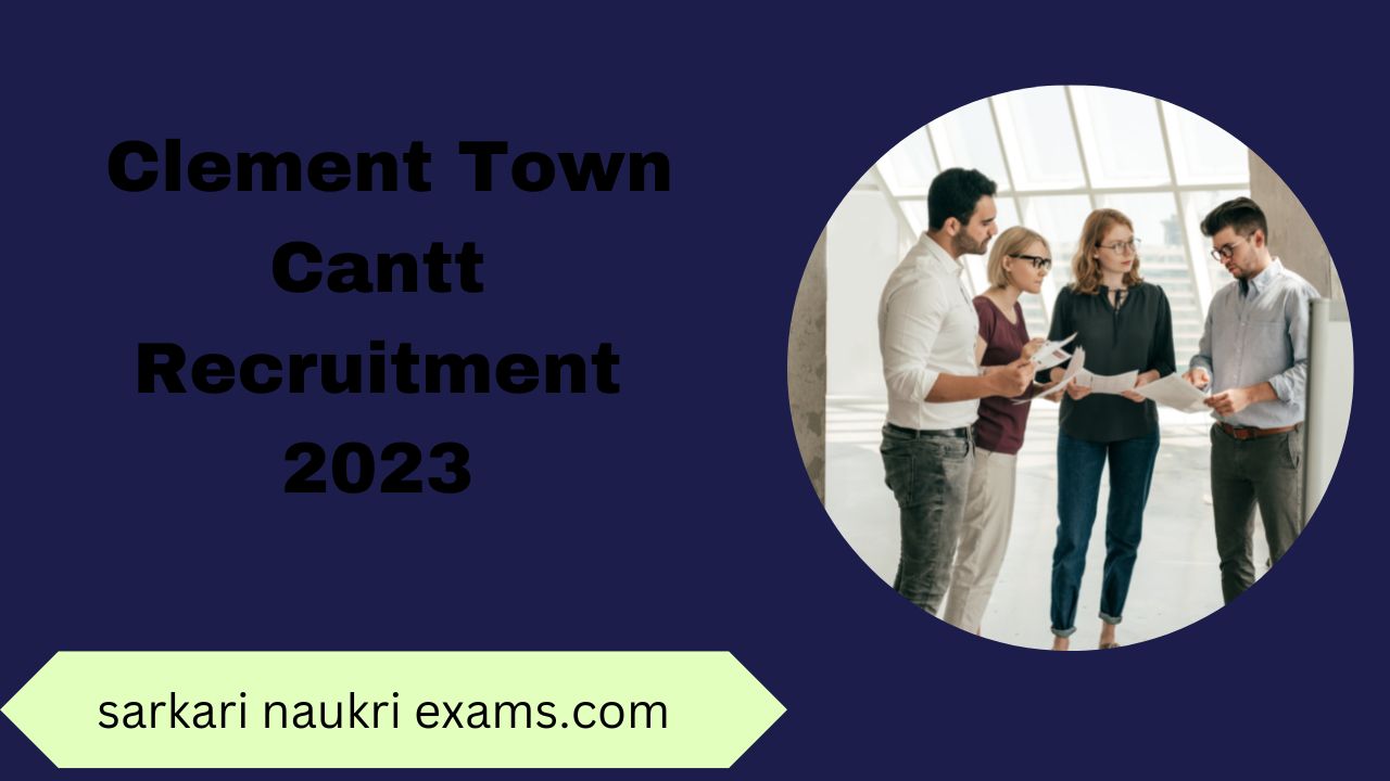 Clement Town Cantt Recruitment 2023 | Online Form 