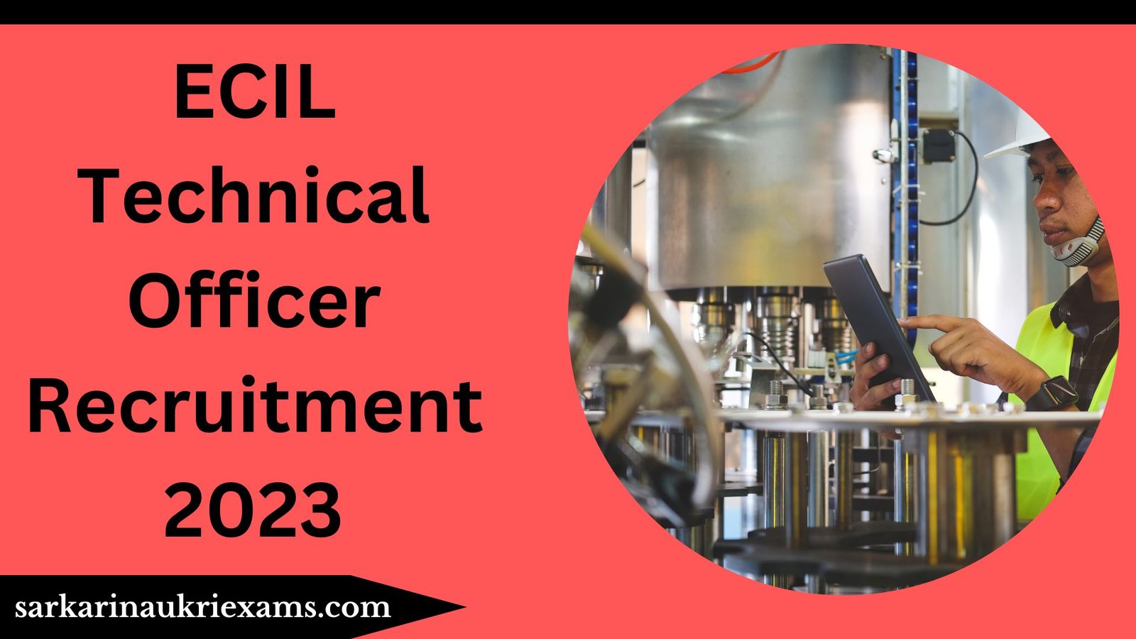 ECIL Technical Officer Recruitment 2023 | 200 Post Vacancy Apply Online