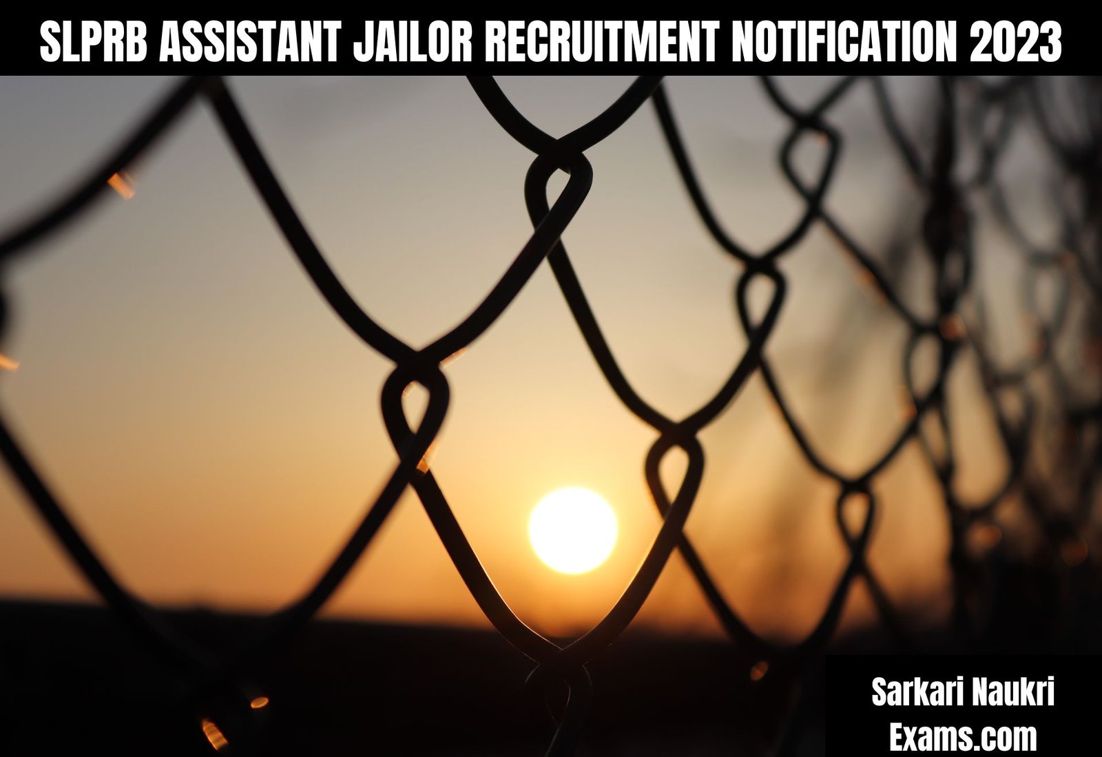 SLPRB Assistant Jailor Recruitment Notification 2023 | Last Date 5 February