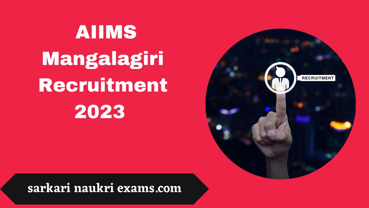 AIIMS Mangalagiri Recruitment 2023 | Online Form 