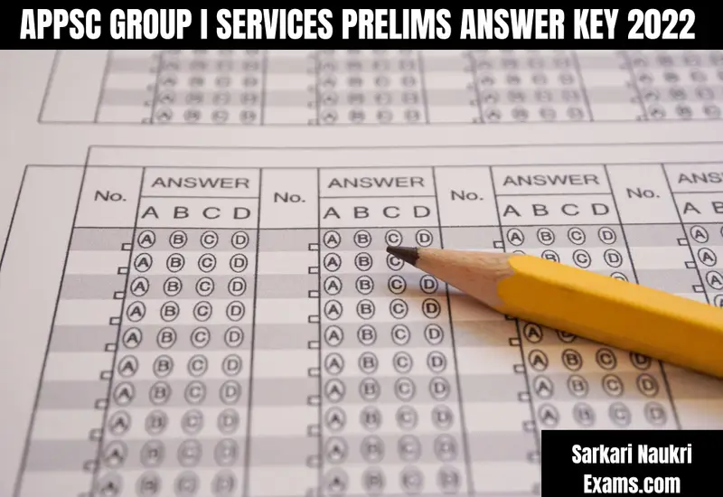 APPSC Group I Services Prelims Answer Key 2022 (OUT) | Objection Date, PDF Download