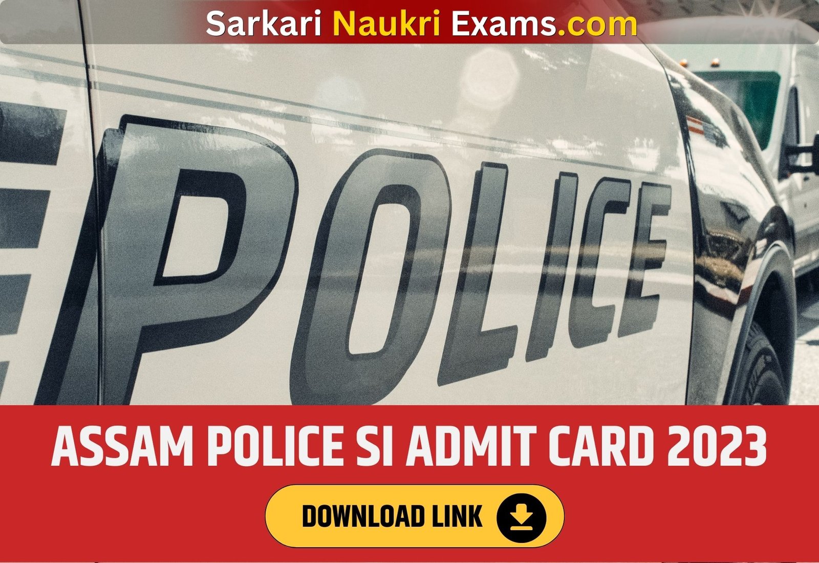 Assam Police SI Admit Card 2023 | Download Link, Exam Date