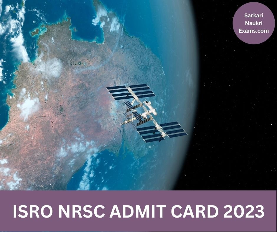 ISRO NRSC Admit Card 2023 | Download Link, [Exam Date]