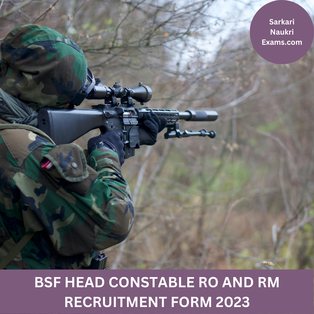 BSF Head Constable RO and RM Recruitment Form 2023 | Last Date 12 May