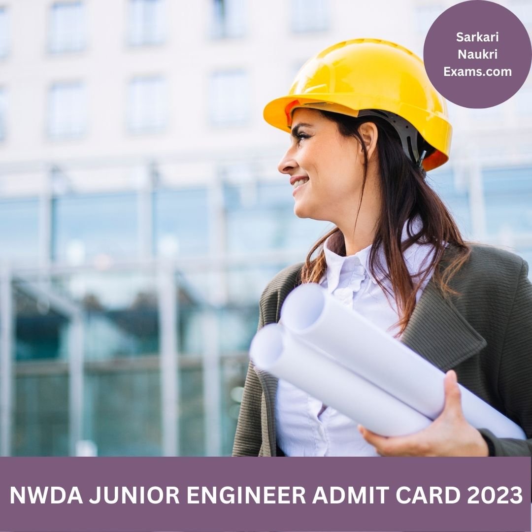 NWDA Junior Engineer Admit Card 2023 | Download Link, [Exam Date]