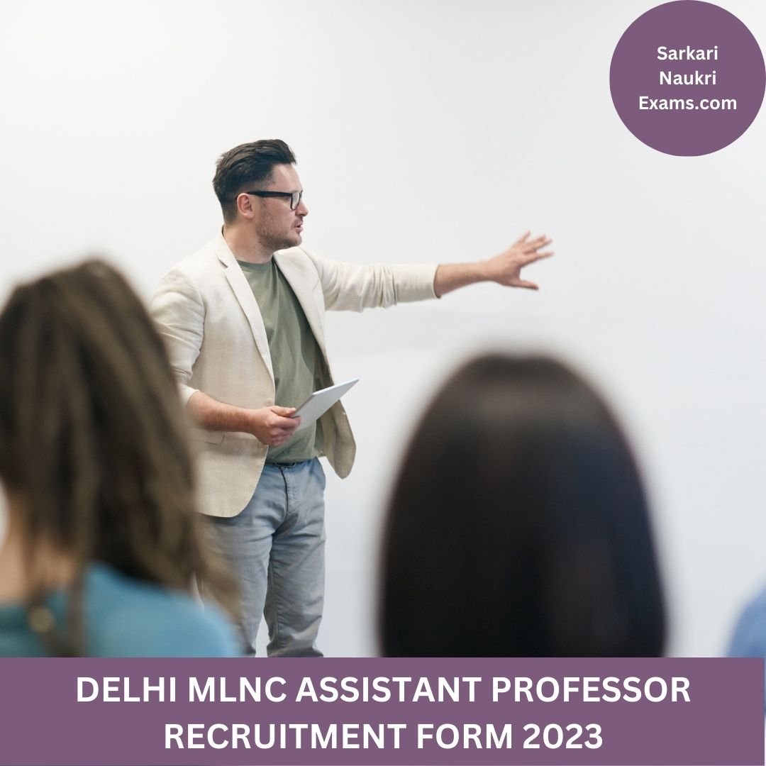 Delhi MLNC Assistant Professor Recruitment Form 2023 | Last 28 April