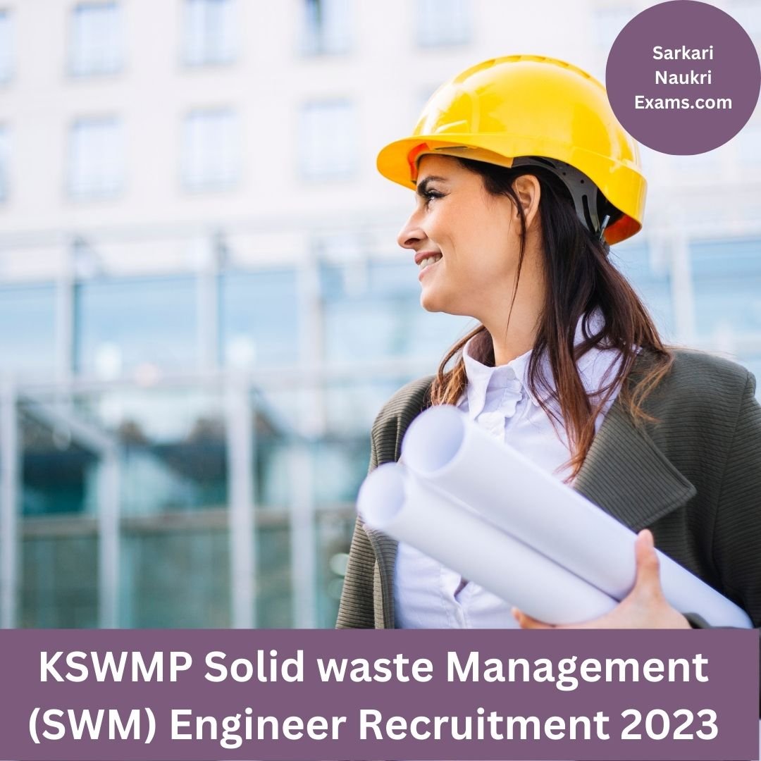 KSWMP Solid waste Management (SWM) Engineer Recruitment Form 2023 | Last Date 28 April