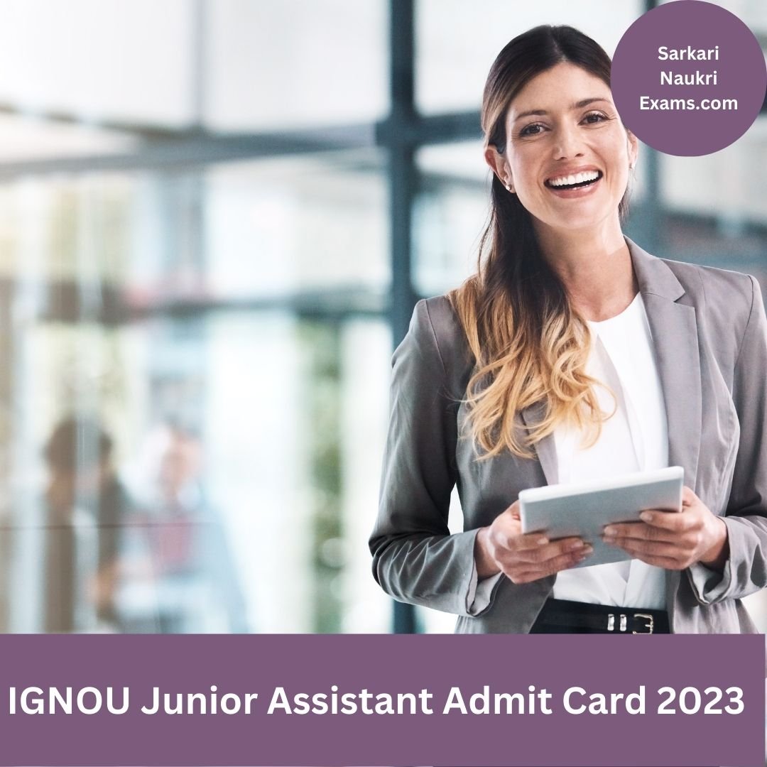 IGNOU Junior Assistant Admit Card 2023 | Download Link, [Exam Date]