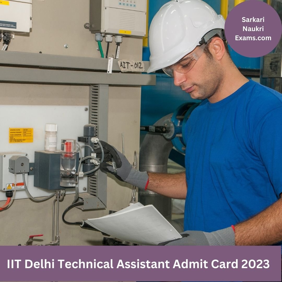 IIT Delhi Technical Assistant Admit Card 2023 | Download Link, [Exam Date]