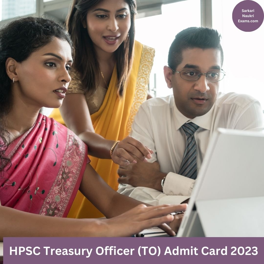 HPSC Treasury Officer (TO) Admit Card 2023 | Download Link, [Exam Date]