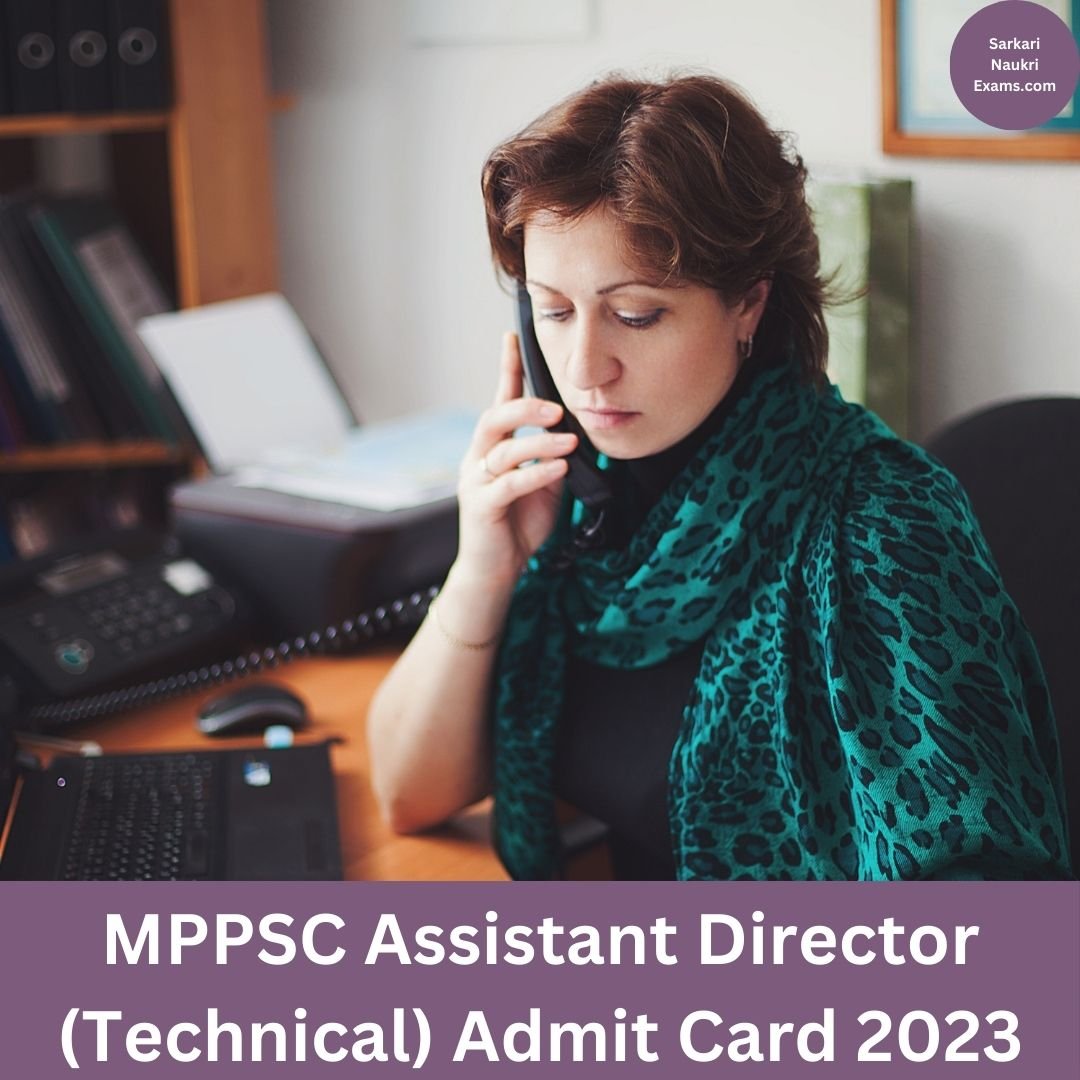 MPPSC Assistant Director (Technical) Admit Card 2023 | Download Link, [Exam Date]