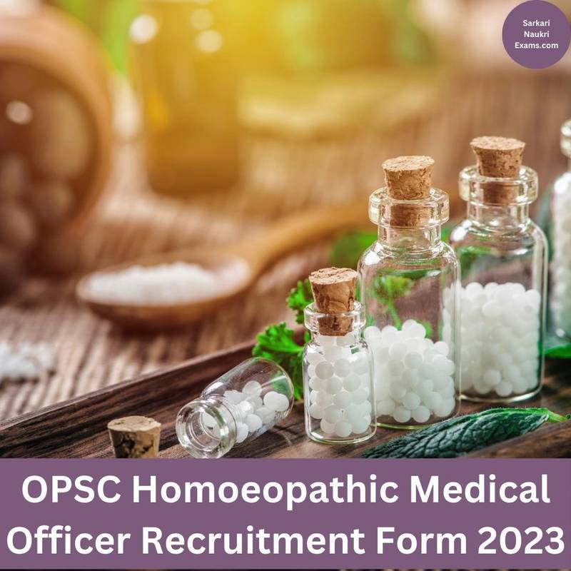 OPSC Homoeopathic Medical Officer Recruitment Form 2023 | Last Date 16 June