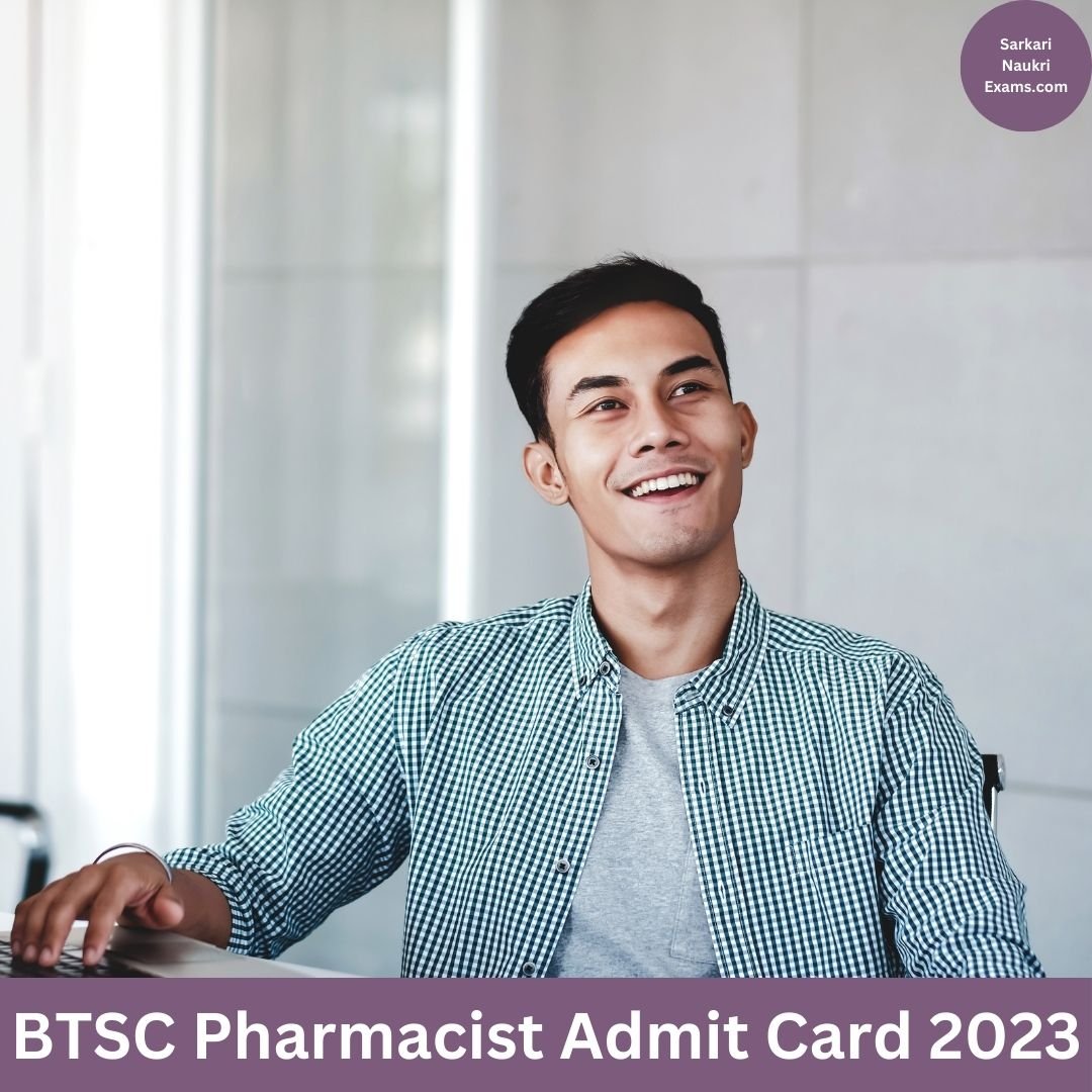 BTSC Pharmacist Admit Card 2023 | Download Link, [Exam Date]