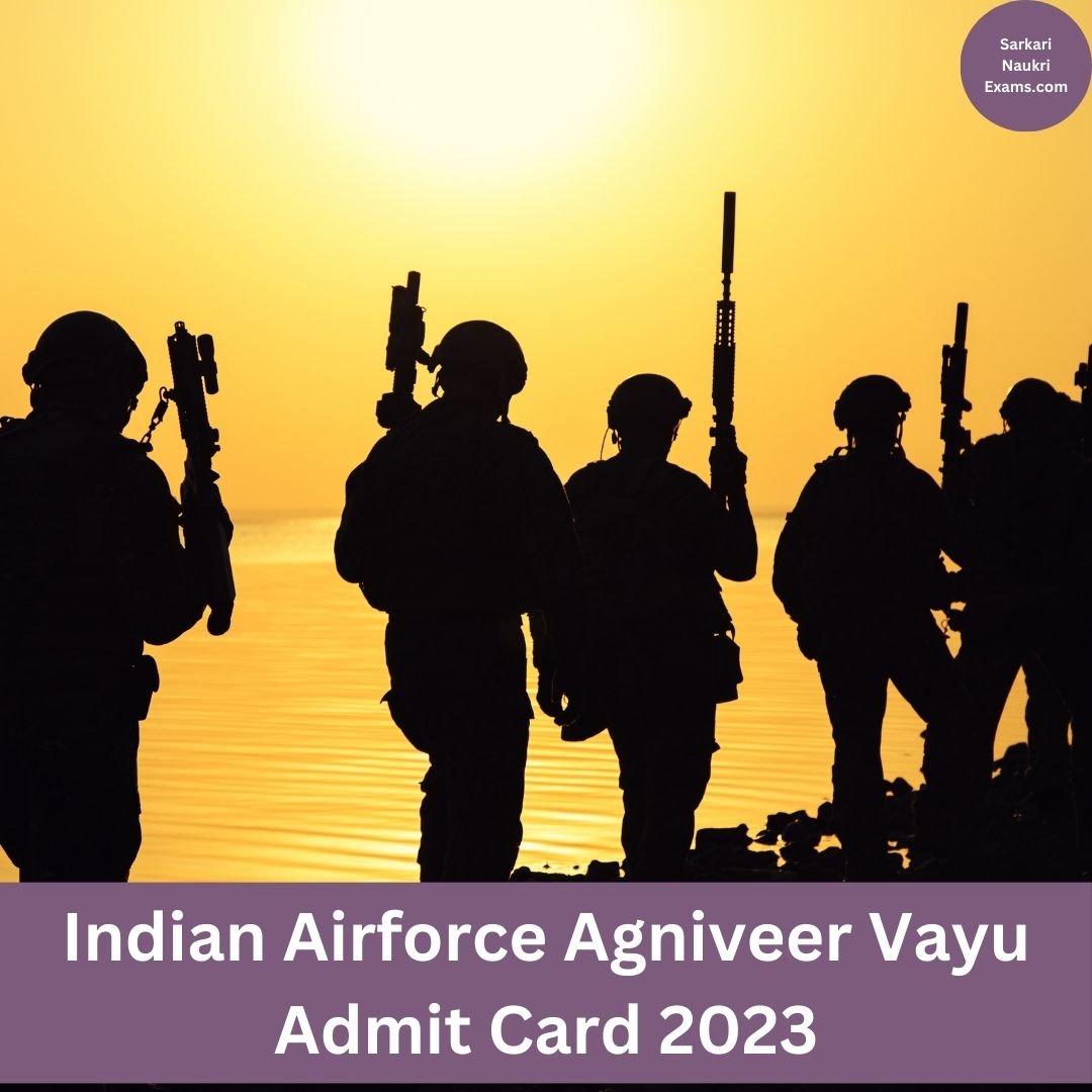 Indian Airforce Agniveer Vayu Admit Card 2023 | Download Link, [Exam Date]