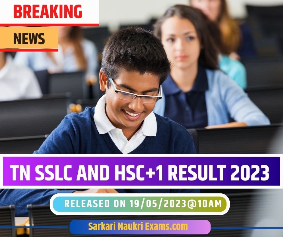 Tamil Nadu 10th and 11th Result 2023 | TN SSLC / HSC+1 result @tnresults.nic.in