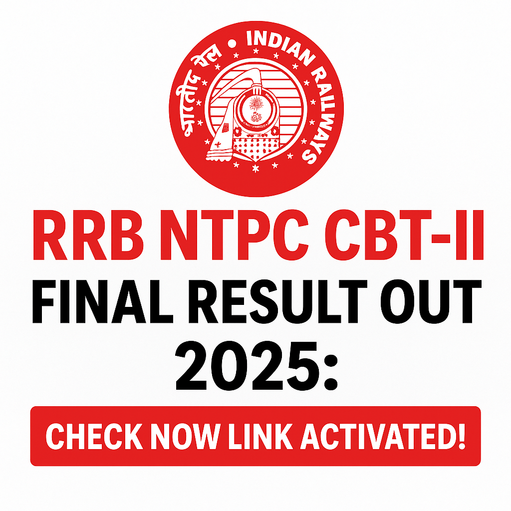 RRB NTPC CBT-II Final Result Out 2025: Check Now Link Activated!