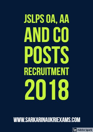 JSLPS OA, AA and CO Posts Recruitment 2018